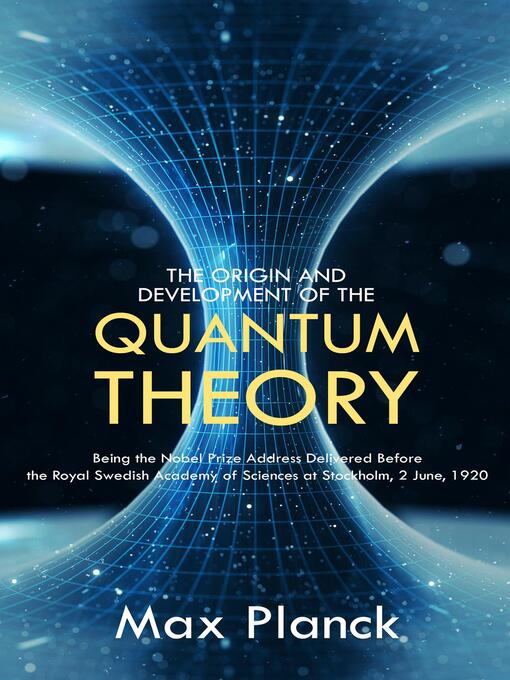 Title details for The Origin and Development of the Quantum Theory by Max Planck - Wait list